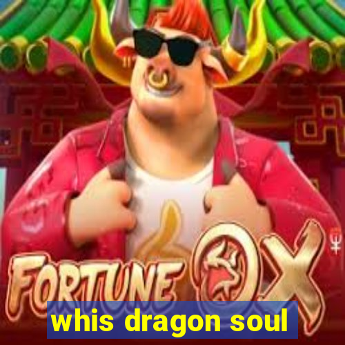 whis dragon soul